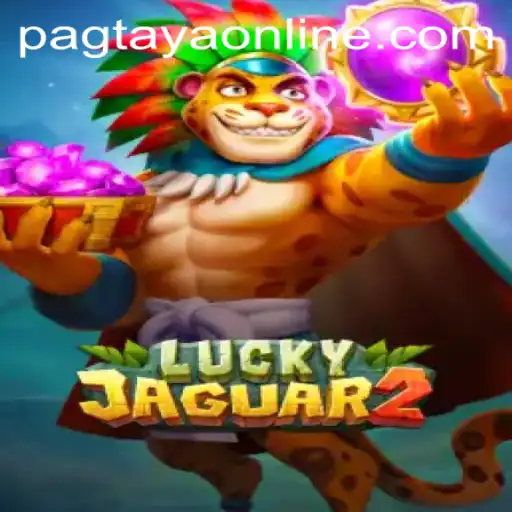 Exploring the Exciting World of Luckyjaguar2 and the Thrill of Pagtaya
